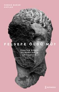 Felsefe Öldü mü? Felsefe Öldü mü?