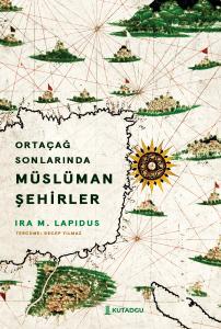 Ortaçağ Sonlarında Müslüman Şehirler Ortaçağ Sonlarında Müslüman Şehirler