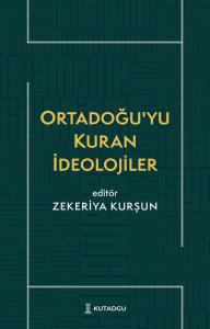 Ortadoğu'yu Kuran İdeolojiler Ortadoğu'yu Kuran İdeolojiler
